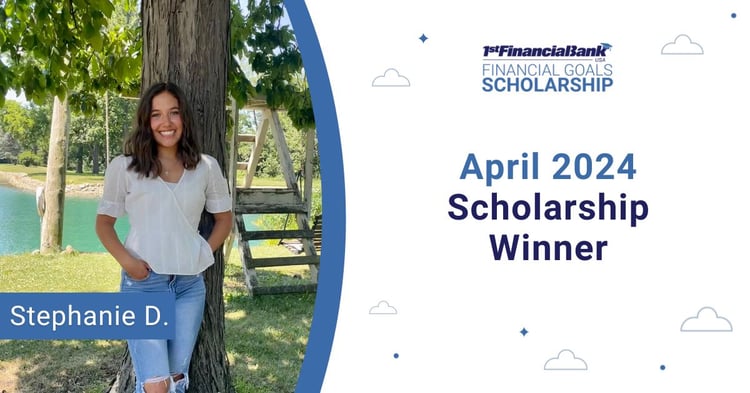 April 2024 1st Financial Bank USA Financial Goals Scholarship Winner: Stephanie D.