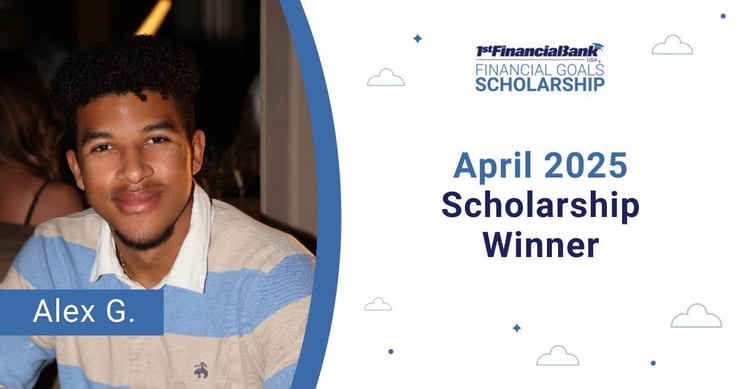 April 2025 1st Financial Bank USA Financial Goals Scholarship Winner: Alex G.