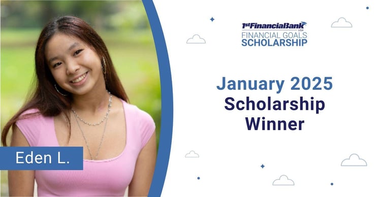 January 2025 1st Financial Bank USA Financial Goals Scholarship Winner: Eden L.