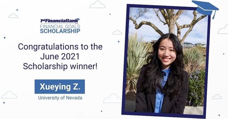 June 2021 1st Financial Bank USA Financial Goals Scholarship Winner: Xueying Z.