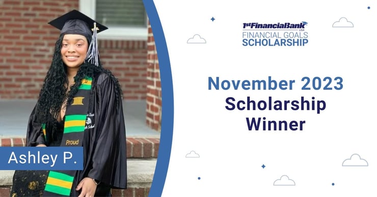 November 2023 1st Financial Bank USA Financial Goals Scholarship Winner: Ashley P.