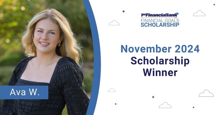 November 2024 1st Financial Bank USA Financial Goals Scholarship Winner: Ava W.