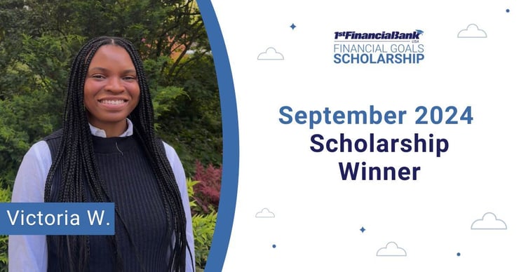 September 2024 1st Financial Bank USA Financial Goals Scholarship Winner: Victoria W.